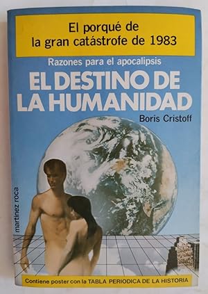 Imagen del vendedor de El destino de la humanidad (contiene pster con la tabla peridica de la historia) a la venta por Librera Ofisierra