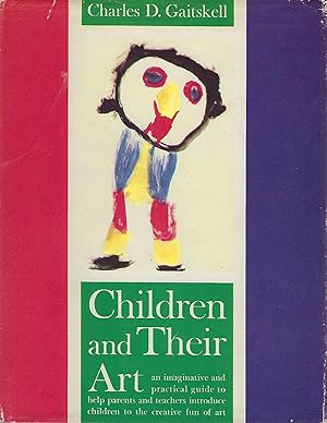 Seller image for CHILDREN AND THEIR ART: METHODS FOR THE ELEMENTARY SCHOOL for sale by Antic Hay Books