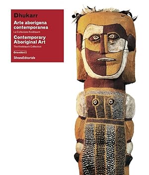 Seller image for Dhukarr. Arte aborigena contemporanea. La collezione Knoblauch / Contemporary Aboriginal Art. The Knoblauch Collection for sale by Il Salvalibro s.n.c. di Moscati Giovanni