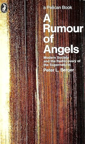 A Rumour of Angels: Modern Society And the Rediscovery of the Supernatural (Pelican S.)