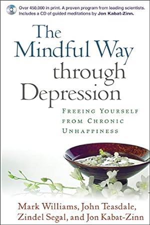 Seller image for The Mindful Way Through Depression: Freeing Yourself from Chronic Unhappiness (Book & CD) for sale by ZBK Books