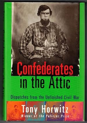 Seller image for Confederates in the Attic Dispatches from the Unfinished Civil War for sale by Ainsworth Books ( IOBA)