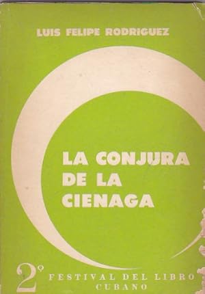 Seller image for La conjura de la cienaga for sale by LIBRERA GULLIVER