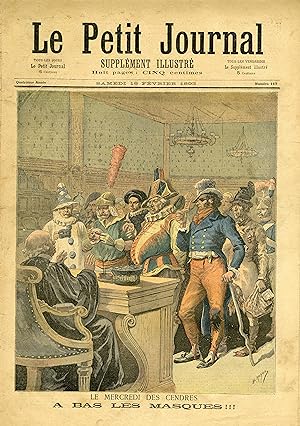 "LE PETIT JOURNAL N°117 du 18/2/1893" LE MERCREDI DES CENDRES : À BAS LES MASQUES !!! / VOLEURS F...