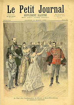"LE PETIT JOURNAL N°120 du 11/3/1893" LE QUADRILLE D'HONNEUR : Le Tsar chez l'Ambassadeur de Fran...