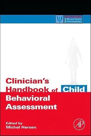 Seller image for Clinician's Handbook of Child Behavioral Assessment (Practical Resources for the Mental Health Professional) for sale by Reliant Bookstore