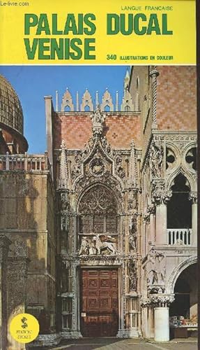 Bild des Verkufers fr Le palais Ducal de Venise, avec 340 planches en couleur zum Verkauf von Le-Livre