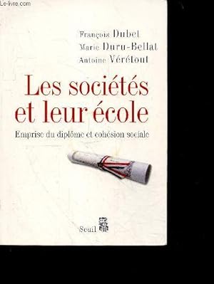 Bild des Verkufers fr Les Socits et leur cole - Emprise du diplme et cohsion sociale zum Verkauf von Le-Livre