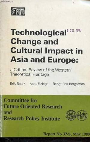 Image du vendeur pour Technological chang and cultural impact in Asia and Europe : a critical review of the western theoretical heritage mis en vente par Le-Livre