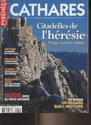 Image du vendeur pour Pyrnes Magazine, Cathares - Et 2010 - Citadelles de l'hrsie, voyage en terre cathare - Histoire : la guerre des chteaux - Religion : comprendre la foi cathare - Bziers : dans les pas des croiss - Montagne noire, sur les chemins des hrtiques - Gu mis en vente par Le-Livre