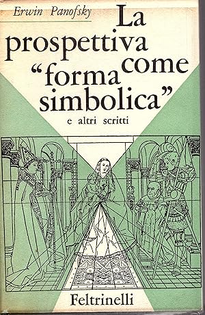 Seller image for La prospettiva come "forma simbolica" e altri scritti for sale by Gilibert Libreria Antiquaria (ILAB)