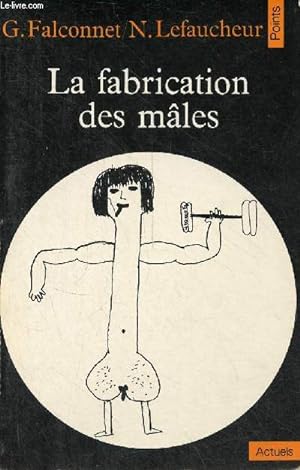 Seller image for La fabrication des mles - Collection Points Actuels n17. for sale by Le-Livre