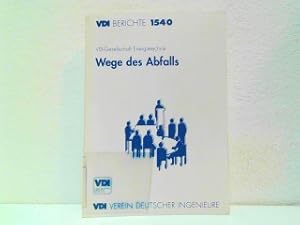 Imagen del vendedor de Wege des Abfalls. Tagung Veitshchheim, 10. und 11. Mai 2000. VDI Berichte 1540. VDI-Gesellschaft Energietechnik. a la venta por Antiquariat Kirchheim