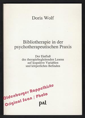 Bibliotherapie in der psychotherapeutischen Praxis: Der Einfluss des therapiebegleitenden Lesens ...