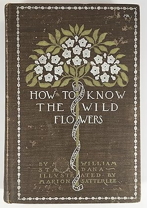 Seller image for How To Know The Wild Flowers for sale by The Curated Bookshelf