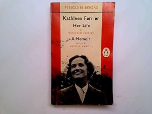 Image du vendeur pour Kathleen Ferier Her Life a Memoir mis en vente par Goldstone Rare Books