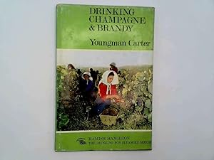 Image du vendeur pour Drinking champagne and brandy (Drinking for pleasure series) mis en vente par Goldstone Rare Books