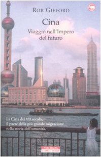 Immagine del venditore per Cina Viaggio nell'impero del futuro venduto da Di Mano in Mano Soc. Coop