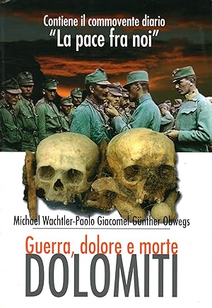 Seller image for Dolomiti Guerra, dolore e morte for sale by Di Mano in Mano Soc. Coop
