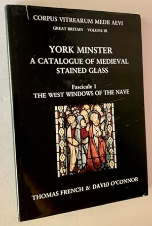Immagine del venditore per York Minster: A Catalogue of Medieval Stained Glass (Fascicule 1--The West Windows of the Nave) venduto da APPLEDORE BOOKS, ABAA