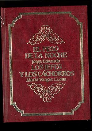 Imagen del vendedor de El peso de la noche ; Los jefes y los cachorros a la venta por Papel y Letras