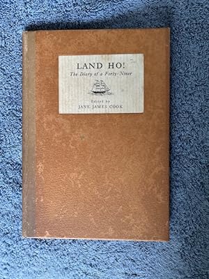Seller image for Land Ho! The Original Diary of a Forty-Niner for sale by Tiber Books