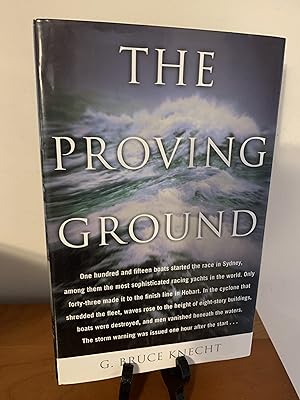 The Proving Ground : The Inside Story of the 1998 Sydney to Hobart Race