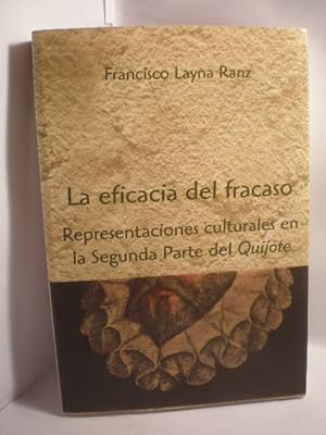 La eficacia del fracaso. Representaciones culturales en la Segunda Parte del Quijote