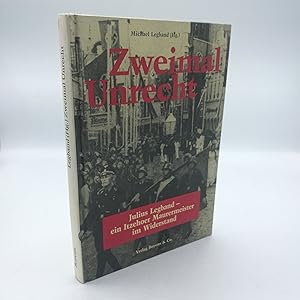 Zweimal Unrecht 1941, 1957, Julius Legband - ein Itzehoer Maurermeister im Widerstand