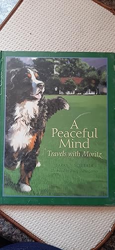 Imagen del vendedor de A Peaceful Mind; Travels with Moritz a la venta por Darby Jones