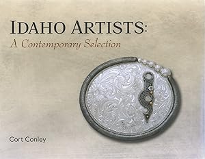 Seller image for Idaho Artists: A Contemporary Selection for sale by The Haunted Bookshop, LLC