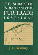 The subarctic Indians and the fur trade, 1680-1860