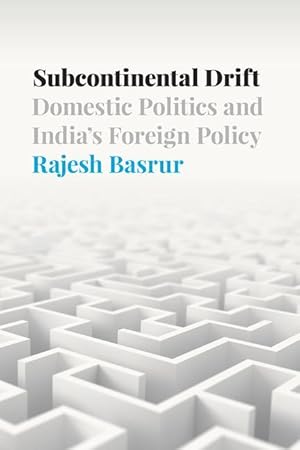 Bild des Verkufers fr Subcontinental Drift: Domestic Politics and India\ s Foreign Policy zum Verkauf von moluna