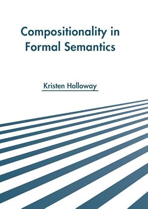 Image du vendeur pour Compositionality in Formal Semantics mis en vente par moluna