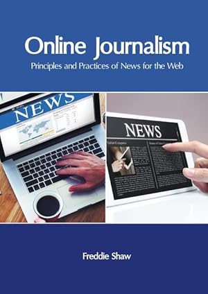 Bild des Verkufers fr Online Journalism: Principles and Practices of News for the Web zum Verkauf von moluna