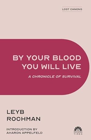 Bild des Verkufers fr By Your Blood You Will Live: A Chronicle of Survival zum Verkauf von moluna