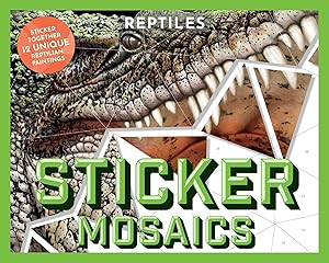 Bild des Verkufers fr Sticker Mosaics Reptiles: Puzzle Together 12 Wild Designs (Paint by Sticker, Sticker by Number, Sticker Activity Book) zum Verkauf von moluna