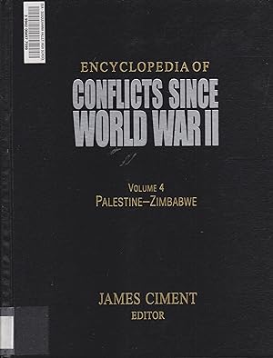 Bild des Verkufers fr Encyclopedia Of Conflicts Since World War II - Volume 4 - Palestine - Zimbabwe zum Verkauf von Robinson Street Books, IOBA