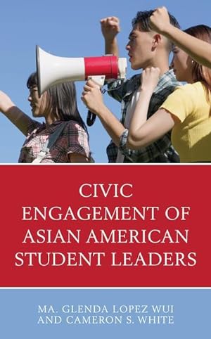 Bild des Verkufers fr Civic Engagement of Asian American Student Leaders zum Verkauf von moluna