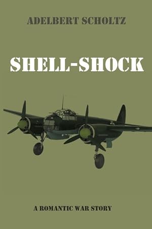 Bild des Verkufers fr Shell-Shock: A Romantic War Story zum Verkauf von moluna