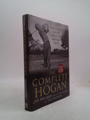 Bild des Verkufers fr The Complete Hogan: A Shot-By-Shot Analysis of Golf's Greatest Swing zum Verkauf von ThriftBooksVintage