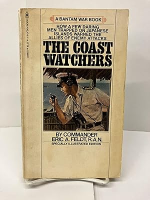 Seller image for The Coast Watchers: How a Few Daring Men Trapped on Japanese Islands Warned the Allied of Enemy Attacks for sale by Chamblin Bookmine