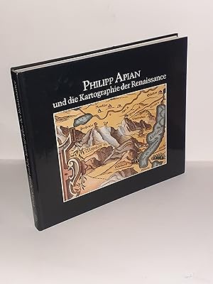 Imagen del vendedor de Philipp Apian und die Kartographie der Renaissance. Katalog zur Ausstellung in der Mnchner Bayerischen Staatsbibliothek vom 1.Juni bis 30. September 1989. a la venta por Antiquariat Bibliomania