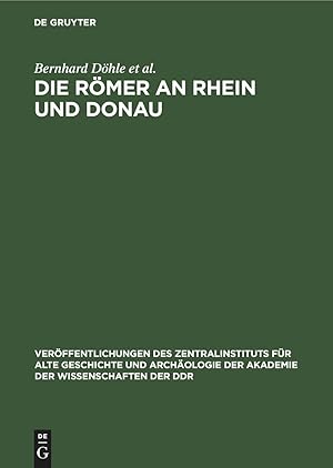 Imagen del vendedor de Die Roemer an Rhein und Donau a la venta por moluna