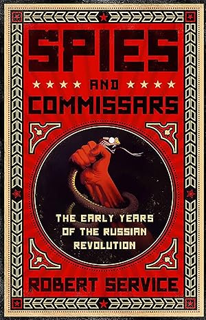 Imagen del vendedor de Spies and Commissars: The Early Years of the Russian Revolution a la venta por moluna