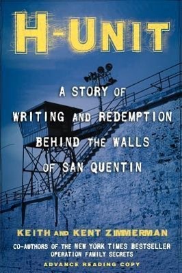 Bild des Verkufers fr H-Unit: A Story of Writing and Redemption Behind the Walls of San Quentin zum Verkauf von moluna