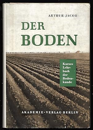 Der Boden. Kurzes Lehrbuch der Bodenkunde.