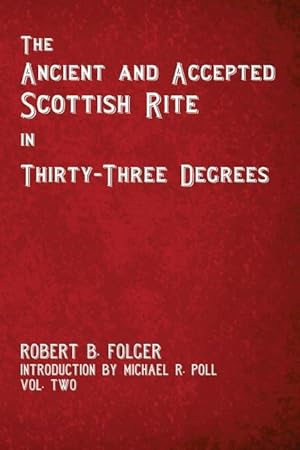 Bild des Verkufers fr The Ancient and Accepted Scottish Rite in Thirty-Three Degrees - Vol. Two zum Verkauf von moluna