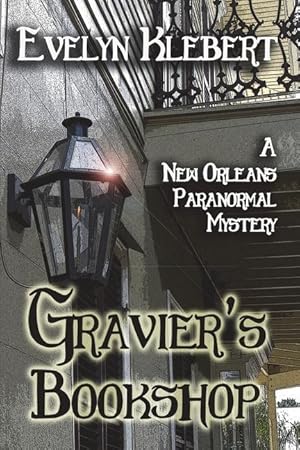 Bild des Verkufers fr Gravier\ s Bookshop: A New Orleans Paranormal Mystery zum Verkauf von moluna