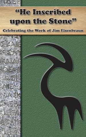 Bild des Verkufers fr He Inscribed upon a Stone: Celebrating the Work of Jim Eisenbraun zum Verkauf von moluna